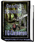 Deadly  Simulation - 
								read a synopsis and some select passages of this novel